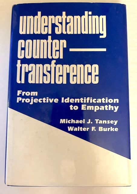 UNDERSTANDING COUNTERTRANSFERENCE : From Projective Identification to ...