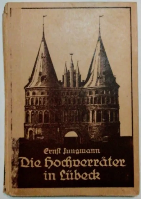 Die Hochverräter in Lübeck - Historische Erzählung. Jungmann, Ernst: