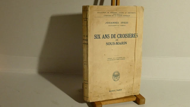 MILITARIA SOUS MARIN 1912/18 /Six Ans De Croisieres En U Boat U9 U19