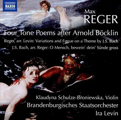 Brandenburg So/levin - Max Reger: Four Tone Poems after Arnold Böcklin [CD]