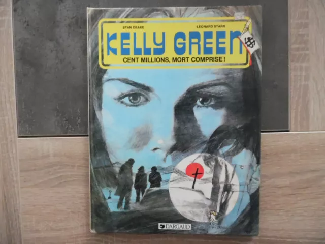 BD KELLY GREEN – Cent millions, mort comprise ! - Dargaud – EO 01/1984