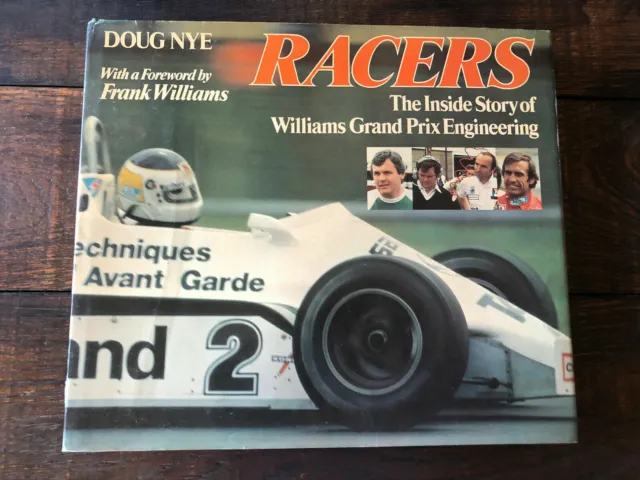 RACERS: THE INSIDE STORY OF FRANK WILLIAMS GRAND PRIX ENGINEERING by Doug Nye 2