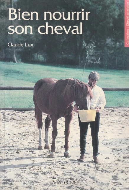 Maréchalerie Pratique - Claude Lux - Éditions Maloine 1993 - Bon état