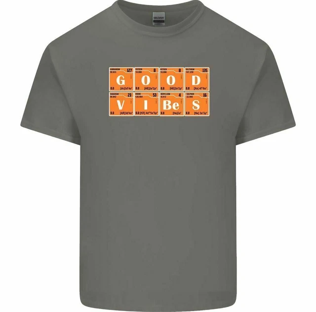 Good Vibes Tavola Periodica Chemistry Smanettone Divertente da Uomo T-Shirt