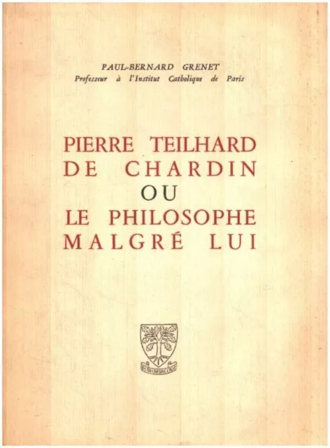 Pierre teilhard de chardin ou le philosophe malgré lui | Bon état