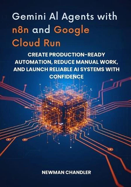 GEMINI AI AGENTS with n8n and Google Cloud Run: Create Production-Ready ...