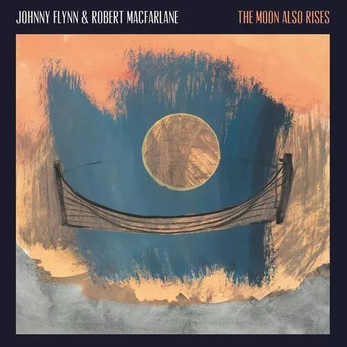 Johnny Flynn & Robert Macfarlane : The Moon Also Rises CD (2023) ***NEW***