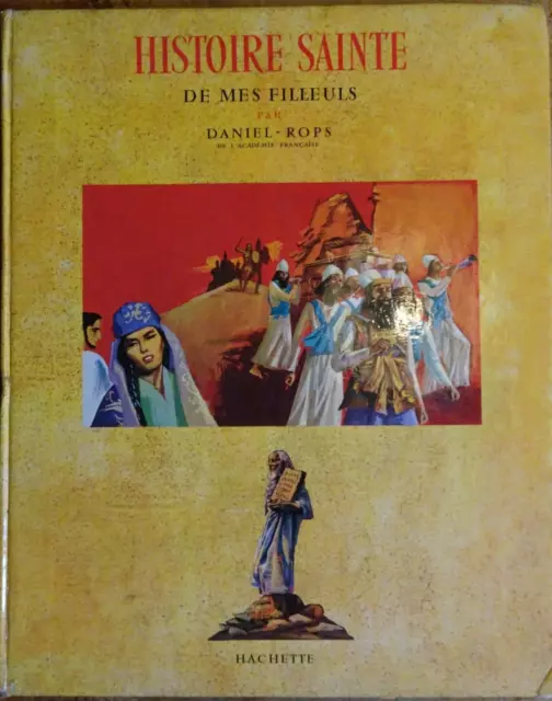 Histoire Sainte de mes filleuls| Daniel Rops | Hachette 1961 *illust T. Bon Etat