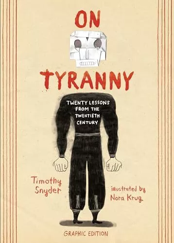 On Tyranny Graphic Edition: Twenty Lessons from the Twentieth Century