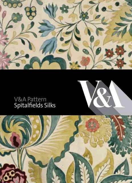 V&A Pattern: Spitalfields Silks by Moira Thunder (English) Hardcover Book