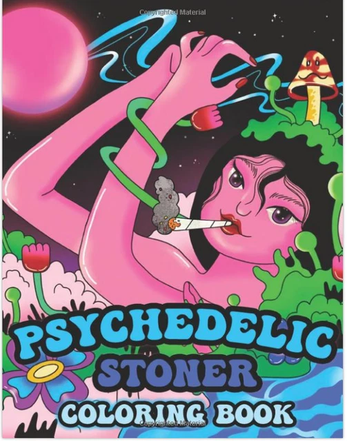 Stoner Coloring Book: Psychedelic Trip: A Psychedelic Trip Coloring Bo