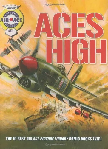 Aces High: The 10 Best Air Ace Picture Library Comic Books Ever! Paperback Book