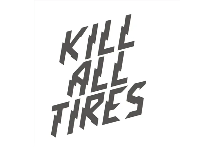 Kill All Tyres Vinyl Sticker Car Wall Laptop Panel Logo Window Euro Jdm 4X4Inch