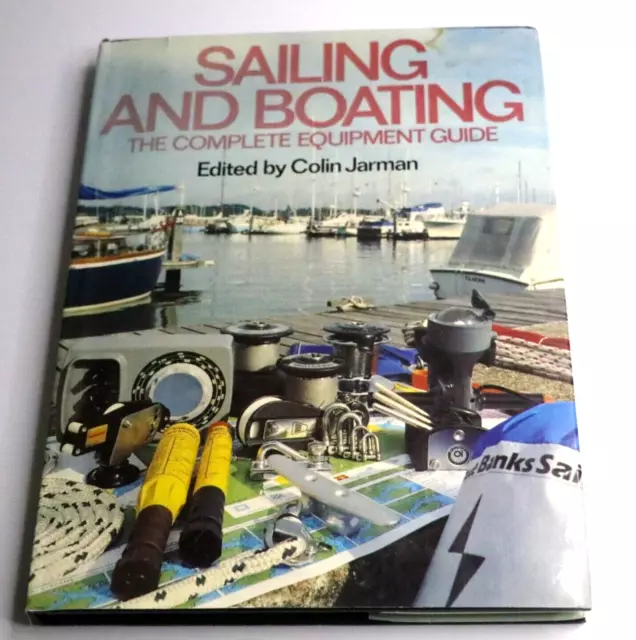 Sailing & Boating The Complete Equipment Guide Colin Jarman Vintage 1981 HC Book