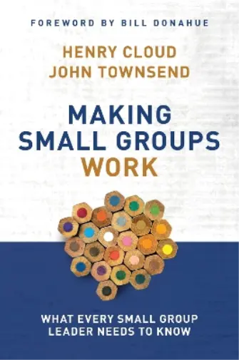John Townsend Henry Cloud Making Small Groups Work (Poche)