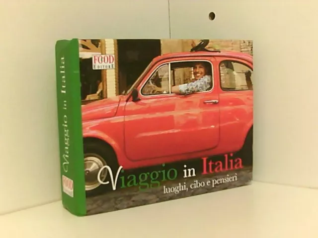 Viaggio in Italia. Luoghi, cibo e pensieri Minuz, A.: