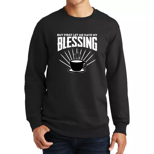 Coffee Blessing Morning Caffeine Drink Latte Americano Sweatshirt Hoodie Shirt