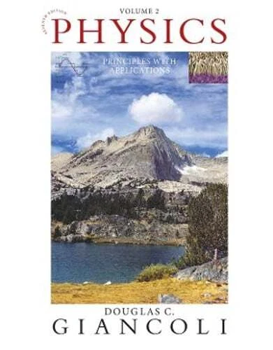 Physics: Principles with Applications, Volume 2 (Chapters 16-33) by Giancoli