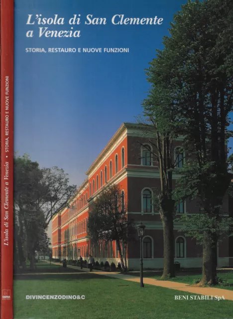 L'Isola di San Clemente a Venezia. Storia, restauro e nuove funzioni. AA.VV.. 20