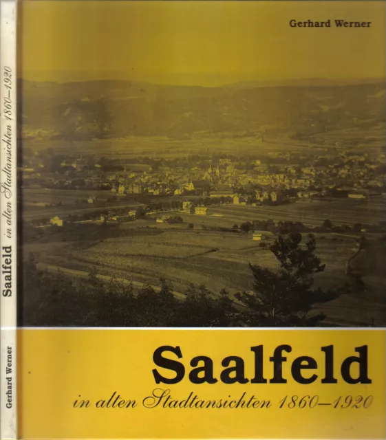 Bildband Gerhard Werner SAALFELD in alten Stadtansichten 1860-1920 Thüringen