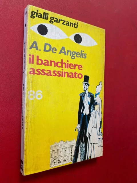 Augusto DE ANGELIS - IL BANCHIERE ASSASSINATO Gialli Garzanti/86 (1° Ed 1975)