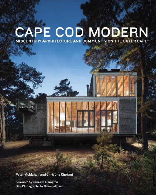 Cape Cod Modern: Midcentury Architecture and Community on the Outer Cape - Framp