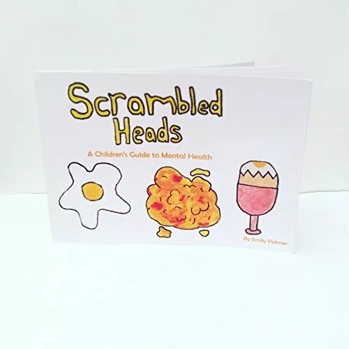 Scrambled Heads: A Children's Guide to Mental Health by Palmer, Emily Book The