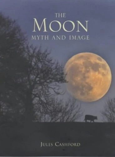 The Moon: Myth and Image by Cashford, Jules Hardback Book The Cheap Fast Free