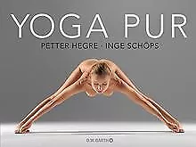 Yoga pur von Hegre, Petter, Schöps, Inge | Buch | Zustand sehr gut