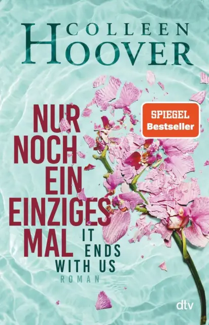 Nur noch ein einziges Mal | Colleen Hoover | 2020 | deutsch | It Ends With Us