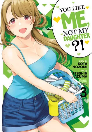 You Like Me, Not My Daughter?! (Manga) Vol. 3