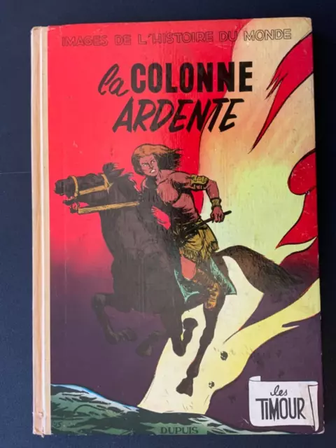 EO - Les Timour - La Colonne Ardente - 1956 - TBE - Dupuis