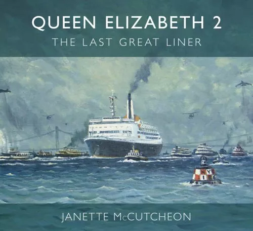 RMS" Queen Elizabeth 2": The Last G..., McCutcheon, Jan