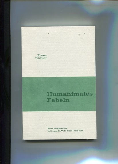 Humanimales - Fabeln. Neue Perspektiven. Richter, Franz und Thomas Moog: