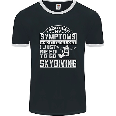 Symptoms I Just Need to Go Skydiving Funny Mens Ringer T-Shirt FotL