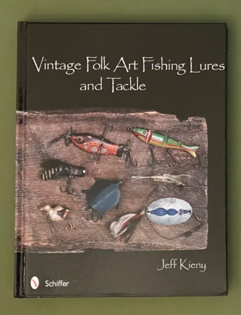JEFF KIENY VINTAGE Folk Art Fishing Lures and Tackle (Hardback) $61.48 -  PicClick