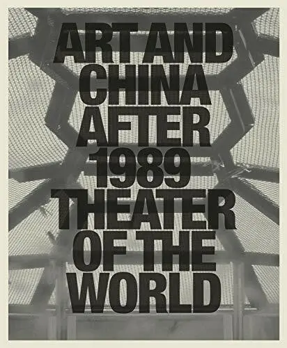 Art and China after 1989: Theater of the World. Munroe, Tinari 9780892075287**