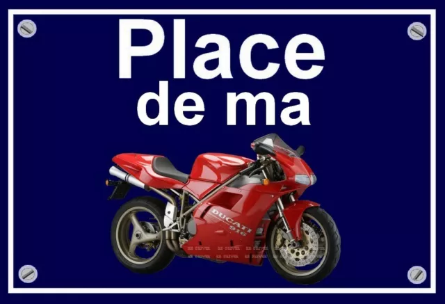 plaque " PLACE DE MA DUCATI 916   " ( 22 cm x 15 cm x 3 mm )
