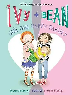 Ivy and Bean One Big Happy Family (Book 11) by Annie Barrows (Paperback, 2020)