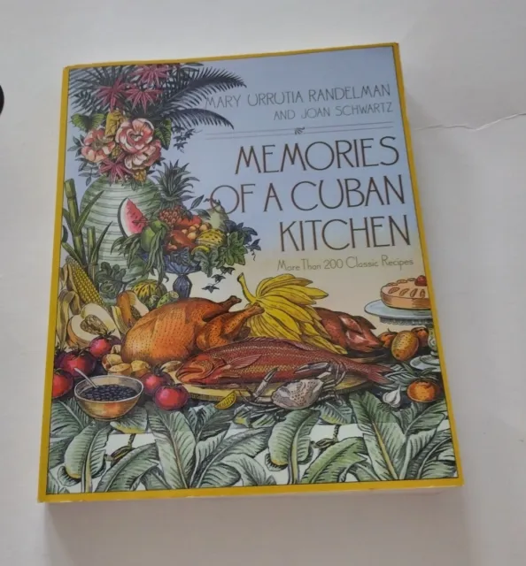 Memories of a Cuban Kitchen by Joan Schwartz More Than 200 Classic Recipes.