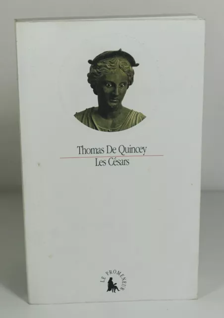 De QUINCEY Thomas "Les Césars" Editions Le Promeneur, 1991.