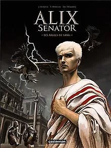 Alix senator, Tome 1 : Les aigles de sang von Marti... | Buch | Zustand sehr gut