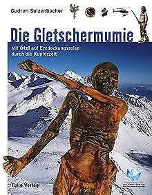 Die Gletschermumie: Mit Ötzi auf Entdeckungsreise d... | Buch | Zustand sehr gut