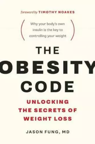 The Obesity Code: Unlocking the Secrets of Weight Loss - Paperback - ACCEPTABLE