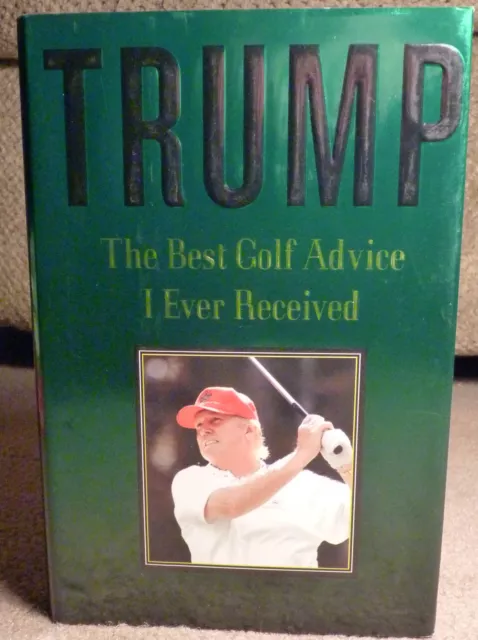 NOUVEAU LIVRE DONALD TRUMP avec DJ BEST GOLF ADVISORY I EVER RECEIVED PRESIDENT APPRENTICE