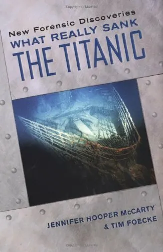 What Really Sank The Titanic: New Forensic Discoveries-Jennifer Hooper McCarty,
