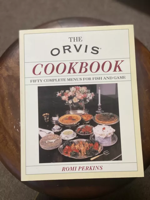 The Orvis Cookbook  Fifty Complete Menus for Fish and Game