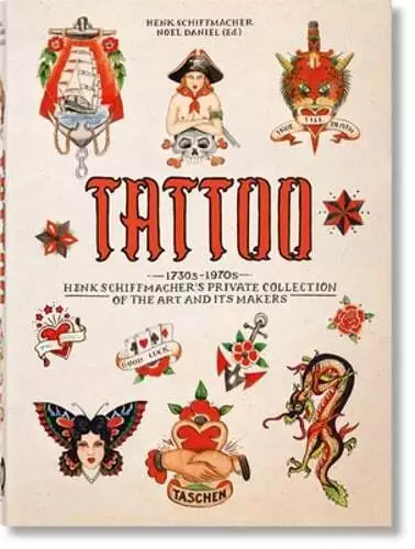 TATTOO. 1730s-1970s. Henk Schiffmacher's Private Collection. 40th Ed.: New