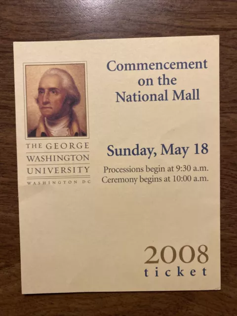 The George Washington University 2008 National Mall Graduation Ticket R7