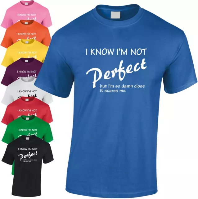 I Know I'm Not Perfect Children's T Shirt Kids Tee Cool Funny Xmas Youth Gift